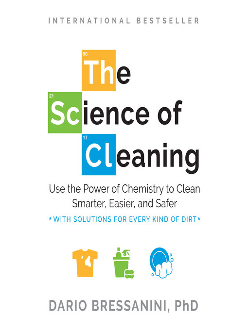 Title details for The Science of Cleaning by Dario Bressanini, PhD - Wait list